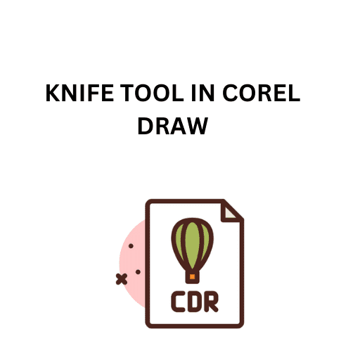 15.KNIFE TOOL IN COREL DRAW